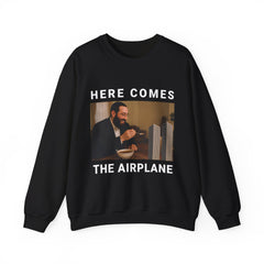 "Here Comes the Airplane" Sweatshirt