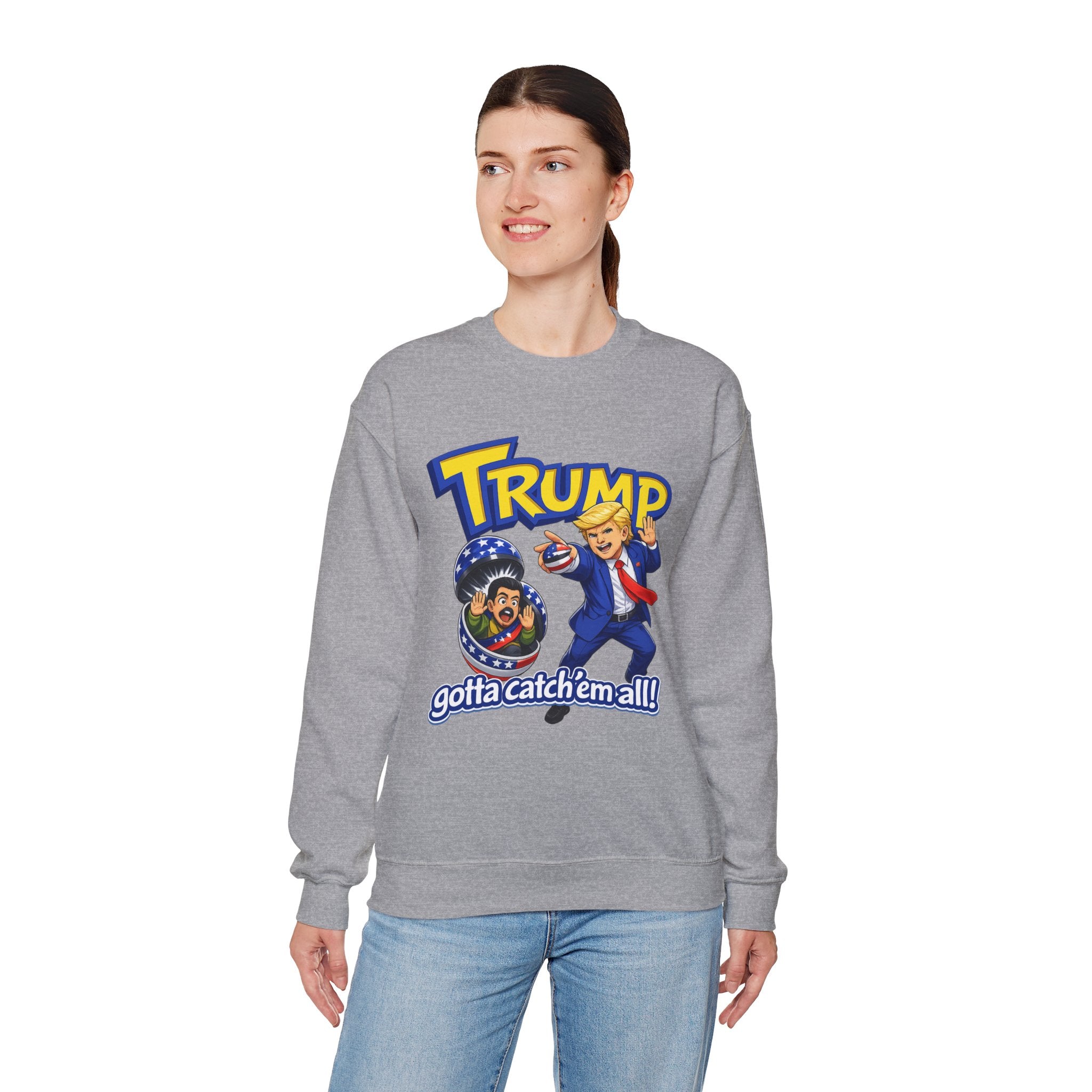 "Trump "Gotta Catch 'Em All" Sweatshirt