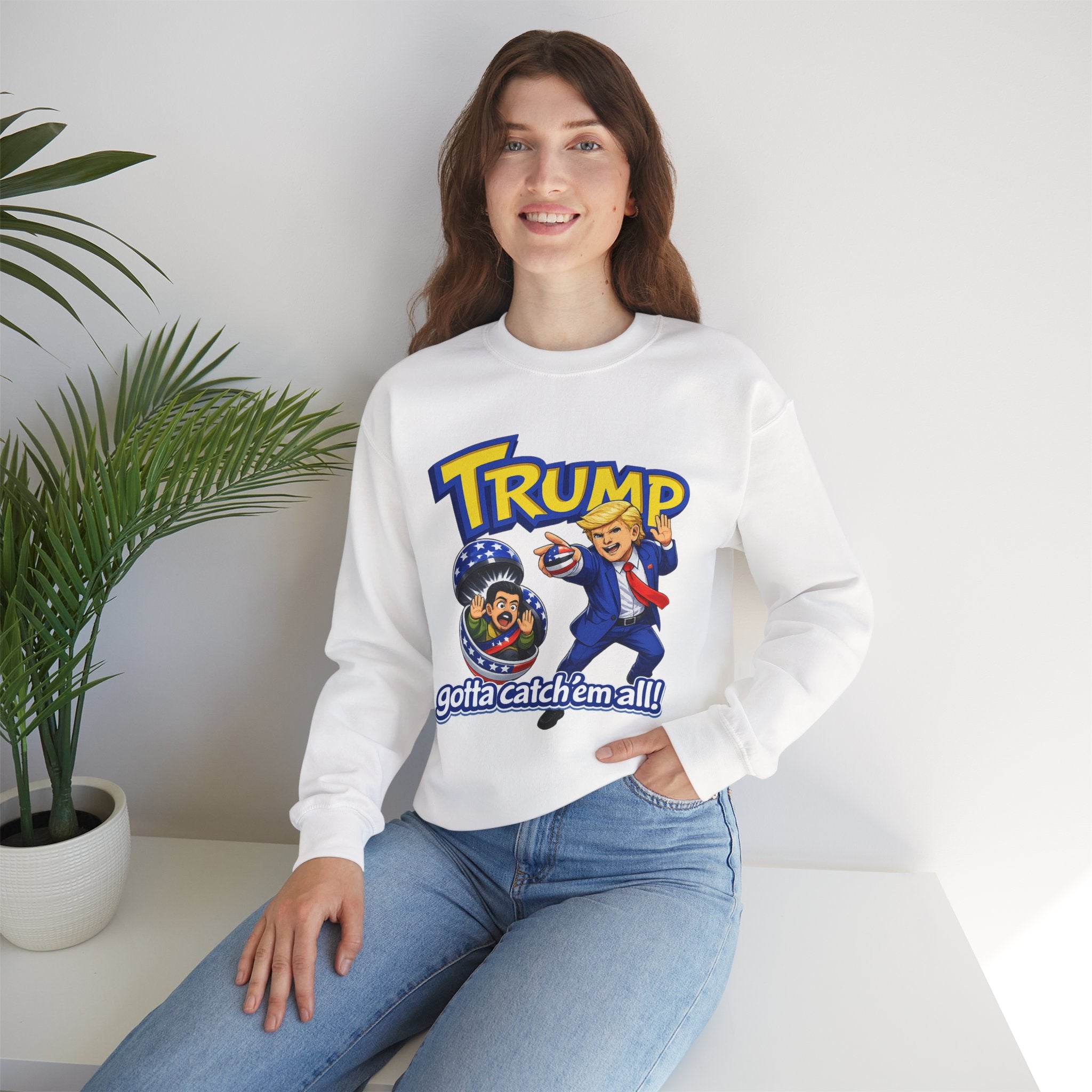 "Trump "Gotta Catch 'Em All" Sweatshirt