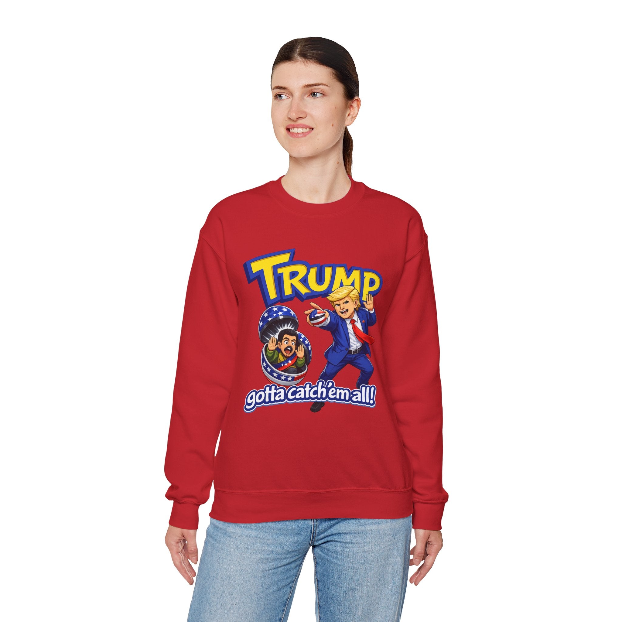 "Trump "Gotta Catch 'Em All" Sweatshirt