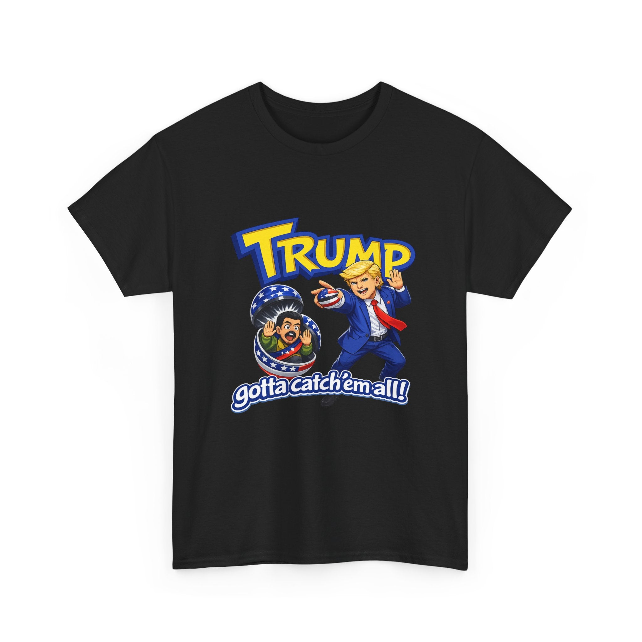 "Trump: Gotta Catch 'Em All" T-Shirt
