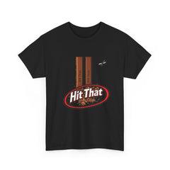 "Hit That" T-Shirt