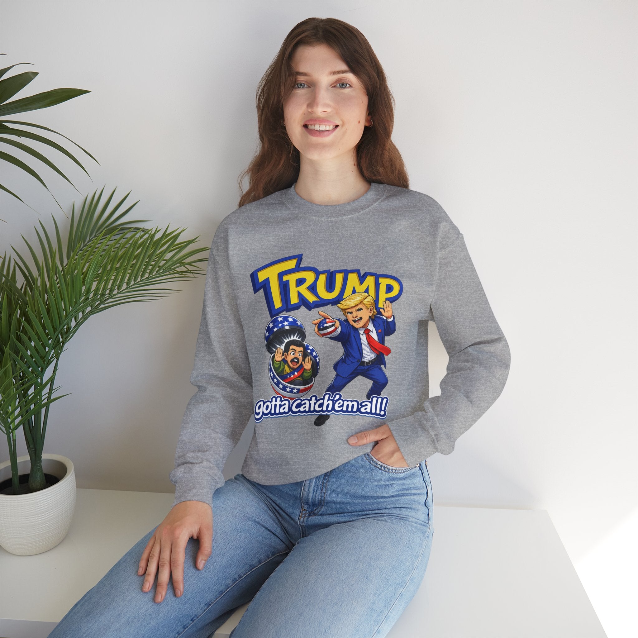 "Trump "Gotta Catch 'Em All" Sweatshirt