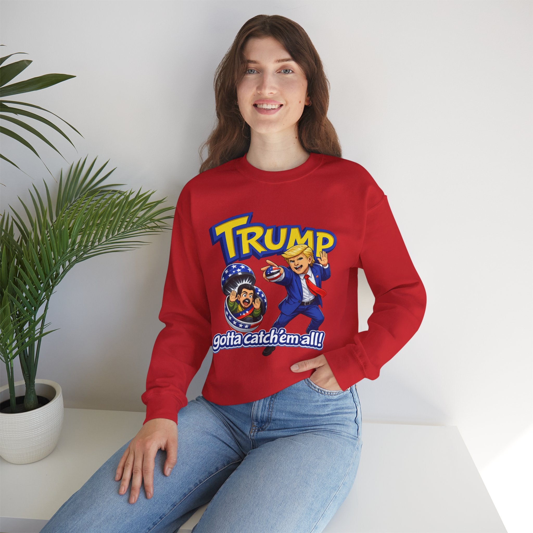 "Trump "Gotta Catch 'Em All" Sweatshirt
