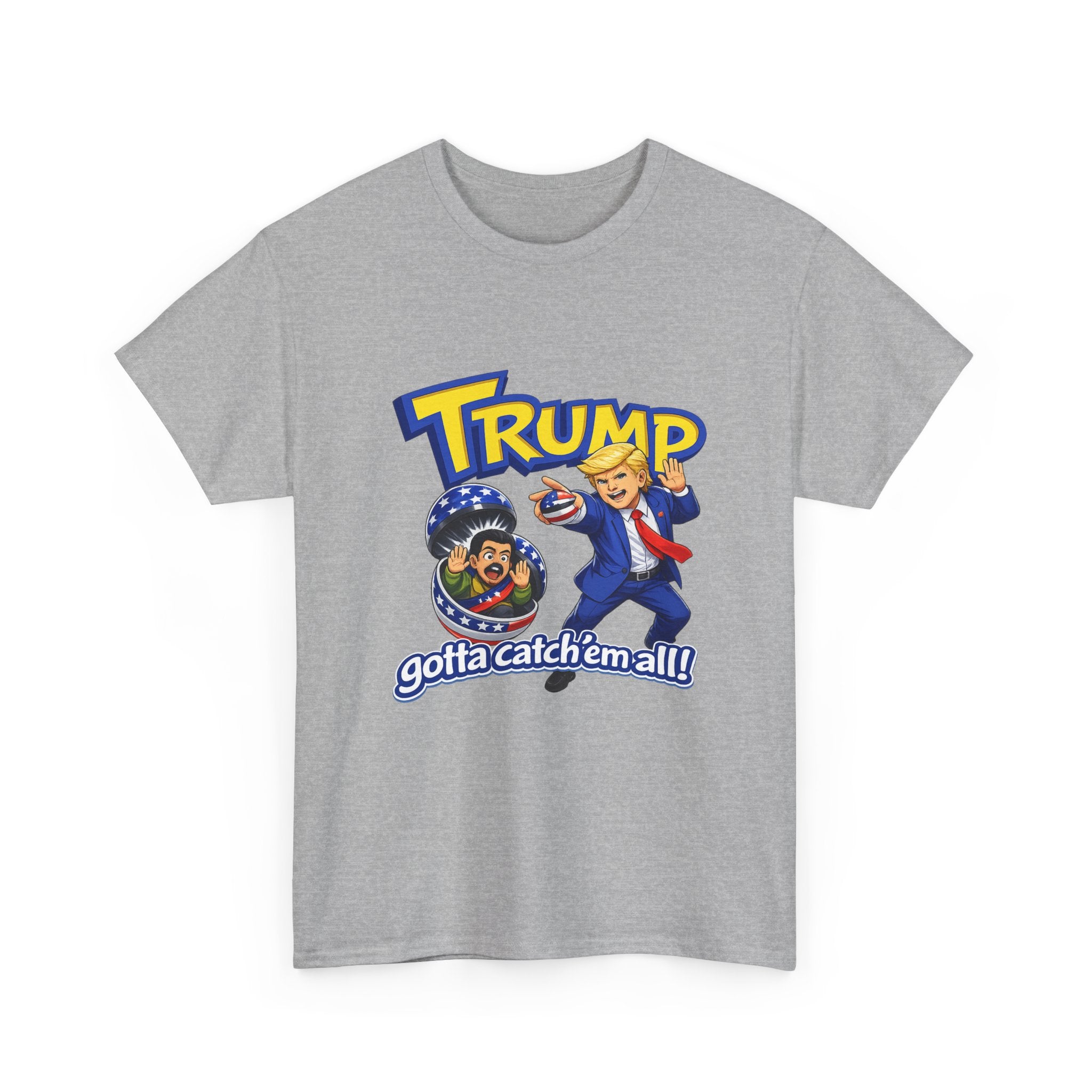 "Trump: Gotta Catch 'Em All" T-Shirt